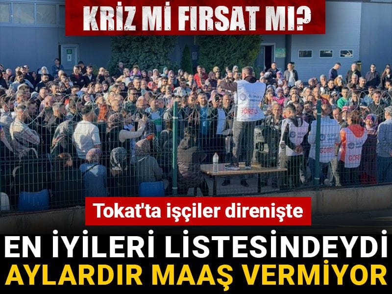 tokatta isciler direniyor turkiyenin en iyileri arasinda ama iscilere aylardir maas vermiyor 74wPAAIj.jpg